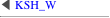 ◀ KSH_W
