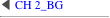 ◀ CH 2_BG