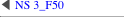 ◀ NS 3_F50