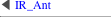◀ IR_Ant