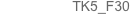 TK5_F30